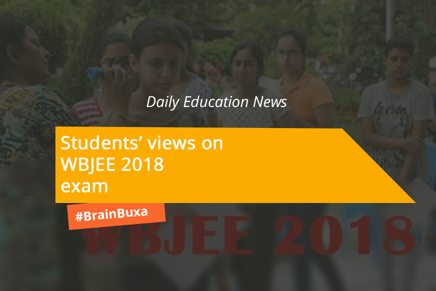 Students’ views on WBJEE 2018 exam