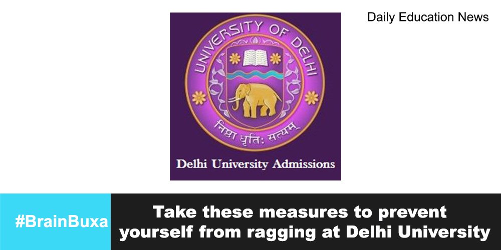 Take these measures to prevent yourself from ragging at Delhi University