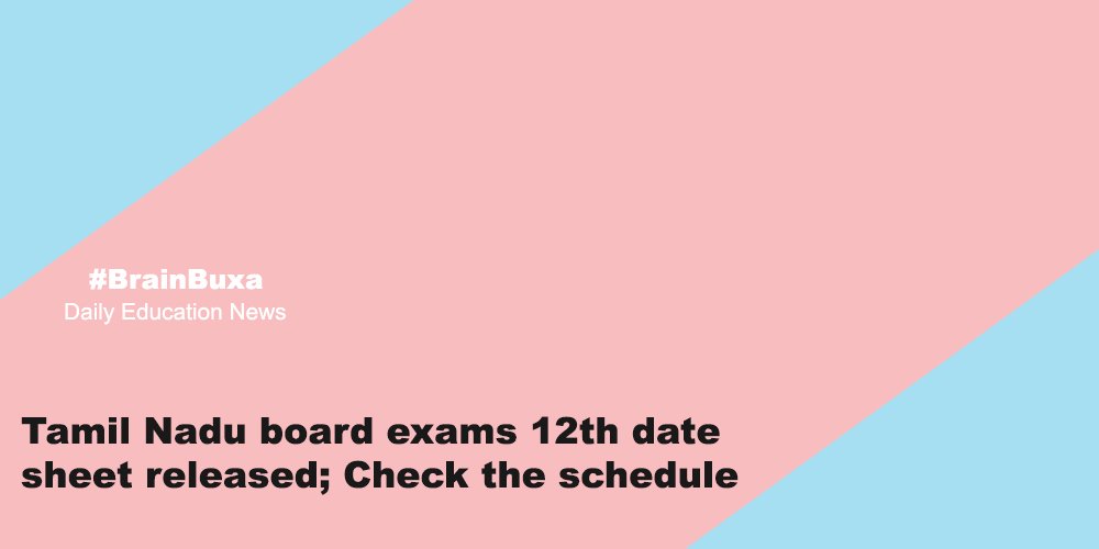 Tamil Nadu board exams 12th date sheet released; Check the schedule