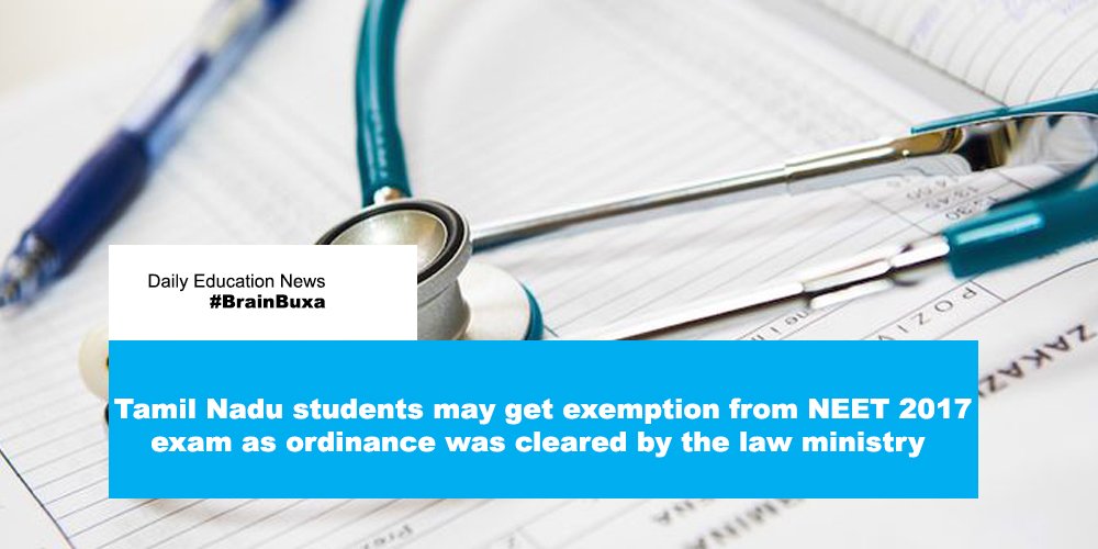 Tamil Nadu students may get exemption from NEET 2017 exam as ordinance was cleared by the law ministry