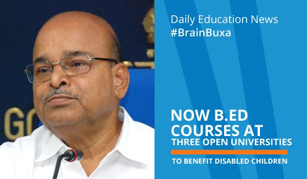 Now B.Ed courses at Three Open Universities to benefit Disabled Children