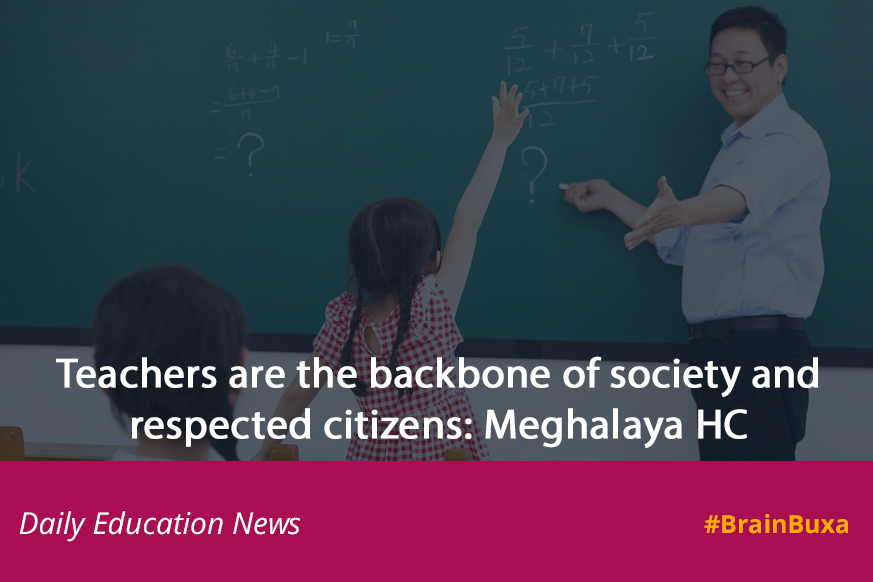 Teachers are the backbone of society and respected citizens: Meghalaya HC