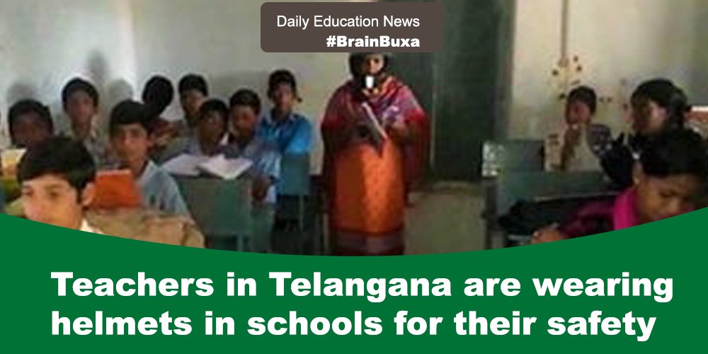 Teachers in Telangana are wearing helmets in schools for their safety