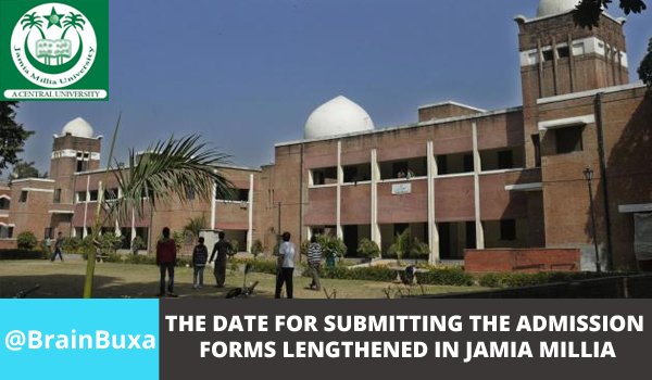 The date for submitting the admission forms lengthened in Jamia Millia