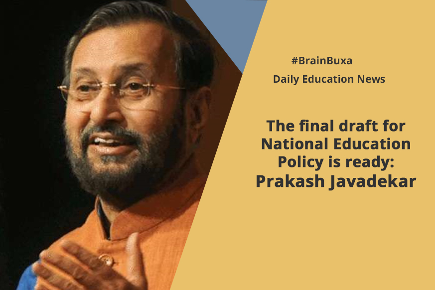 The final draft for National Education Policy is ready: Prakash Javadekar