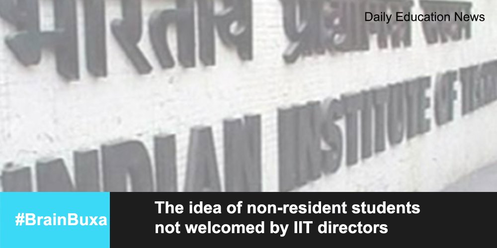 The idea of non-resident students not welcomed by IIT directors