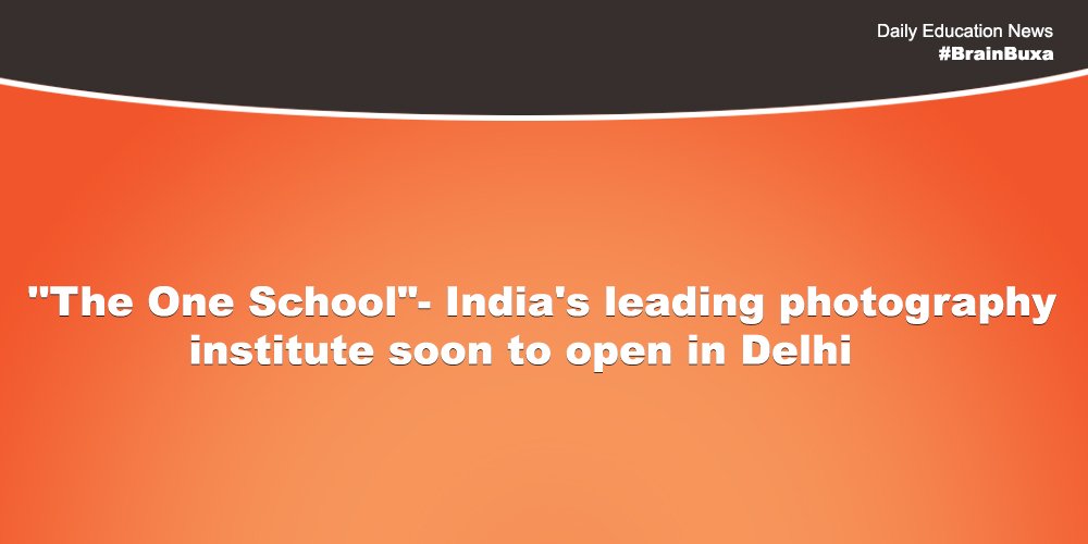 ''The One School"- India's leading photography institute soon to open in Delhi