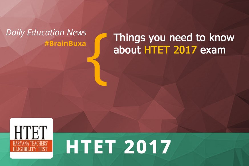 Things you need to know about HTET 2017 exam