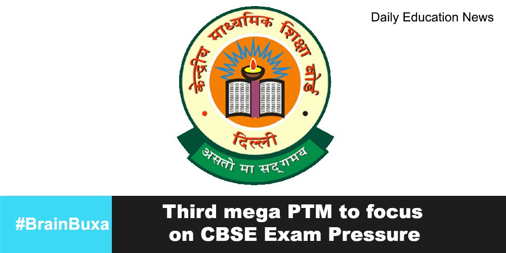 Third mega PTM to focus on CBSE Exam Pressure