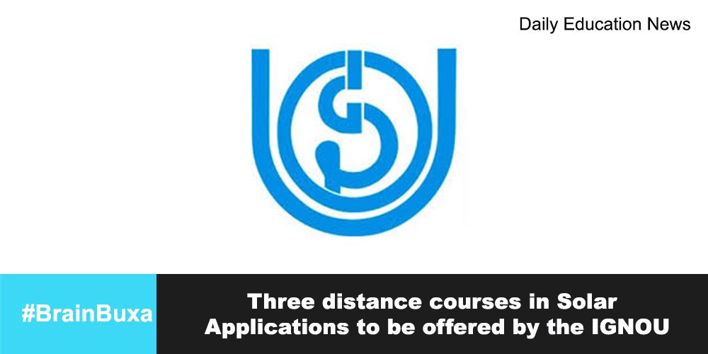 Three distance courses in Solar Applications to be offered by the IGNOU