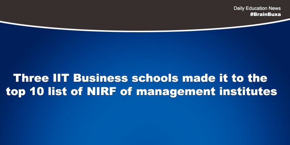 Three IIT Business schools made it to the top 10 list of NIRF of management institutes