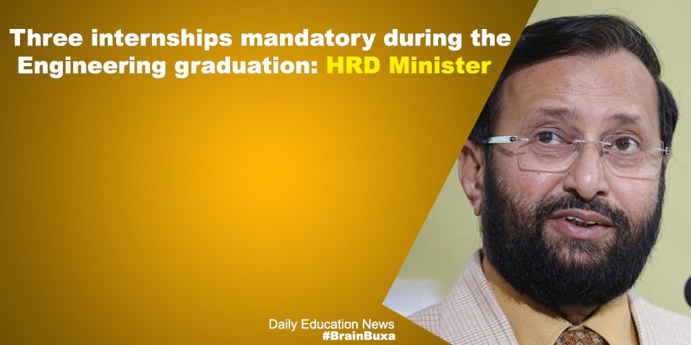 Three internships mandatory during the Engineering graduation: HRD Minister