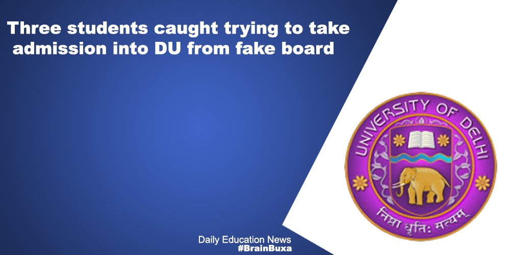 Three students caught trying to take admission into DU from fake board