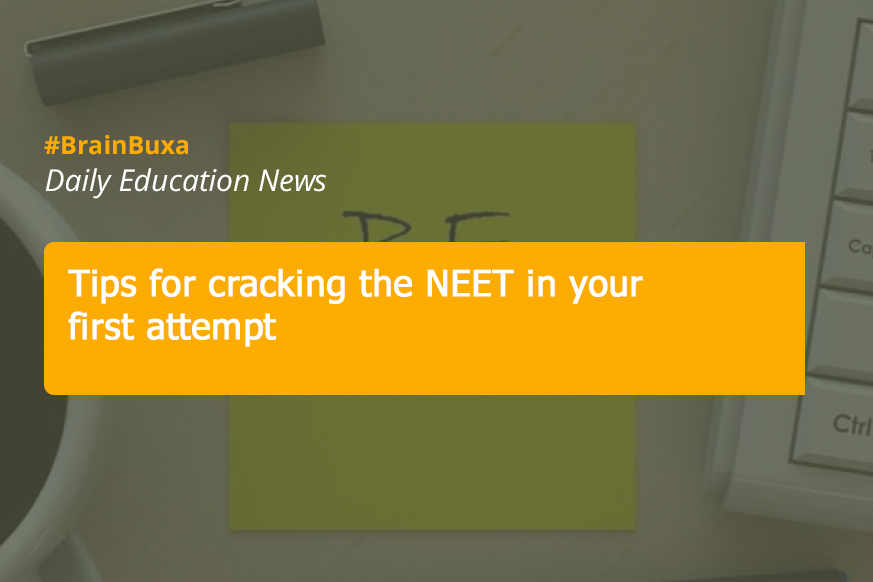 Tips for cracking the NEET in your first attempt