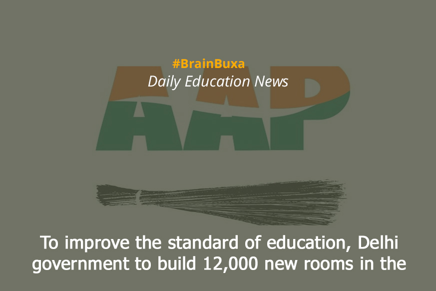 Image of To improve the standard of education, Delhi government to build 12,000 new rooms in the schools | Education News Photo