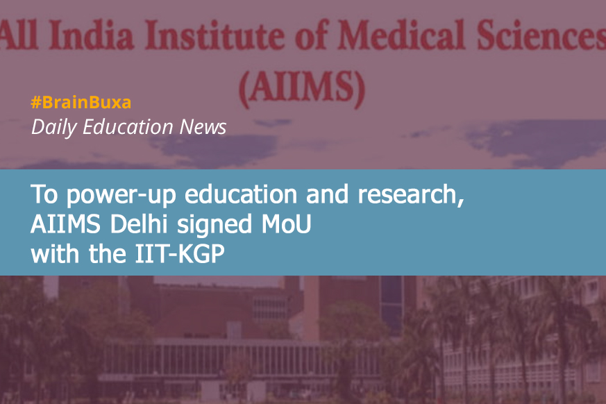 To power-up education and research, AIIMS Delhi signed MoU with the IIT-KGP