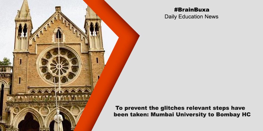 To prevent the glitches relevant steps have been taken: Mumbai University to Bombay HC