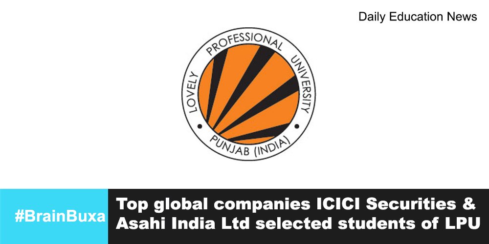 Top global companies ICICI Securities & Asahi India Ltd selected students of LPU 