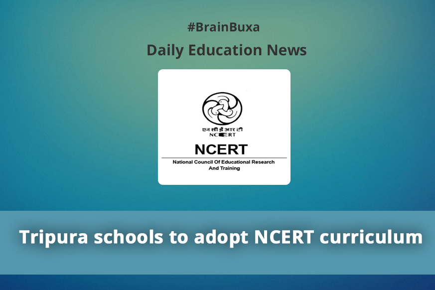 Tripura schools to adopt NCERT curriculum