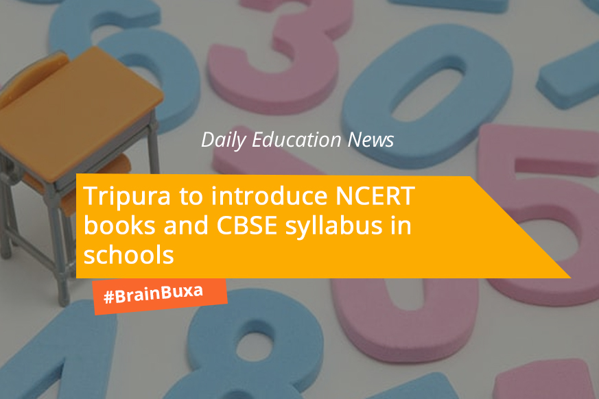 Tripura to introduce NCERT books and CBSE syllabus in schools