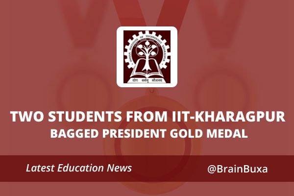 Two Students From IIT Kharagpur Bagged President Gold Medal