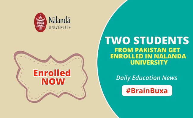 Two students from Pakistan get enrolled in Nalanda University