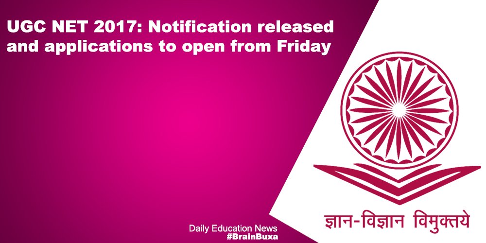 UGC NET 2017: Notification released and applications to open from Friday