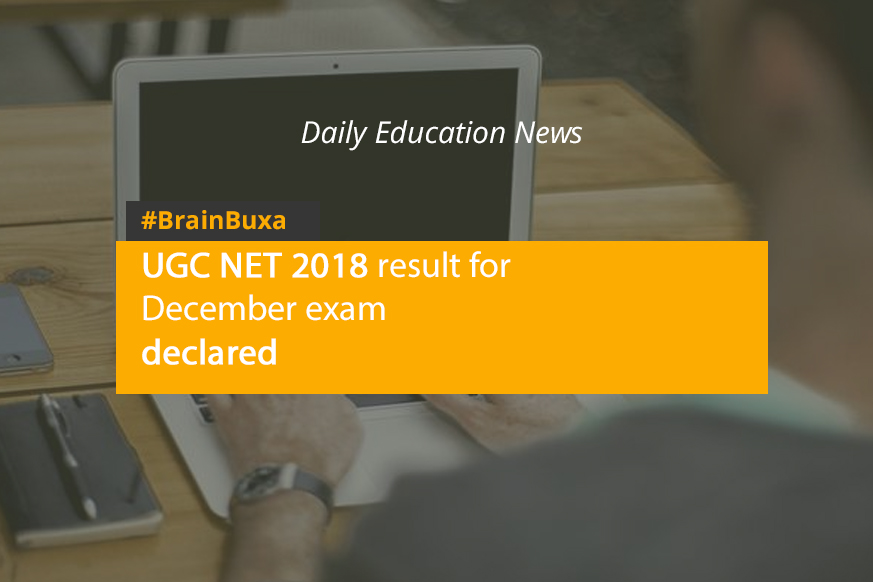 UGC NET 2018 result for December exam declared