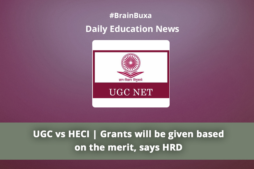 UGC vs HECI | Grants will be given based on the merit, says HRD