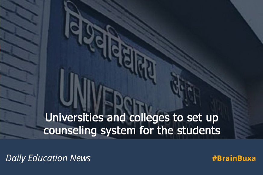 Universities and colleges to set up counseling system for the students