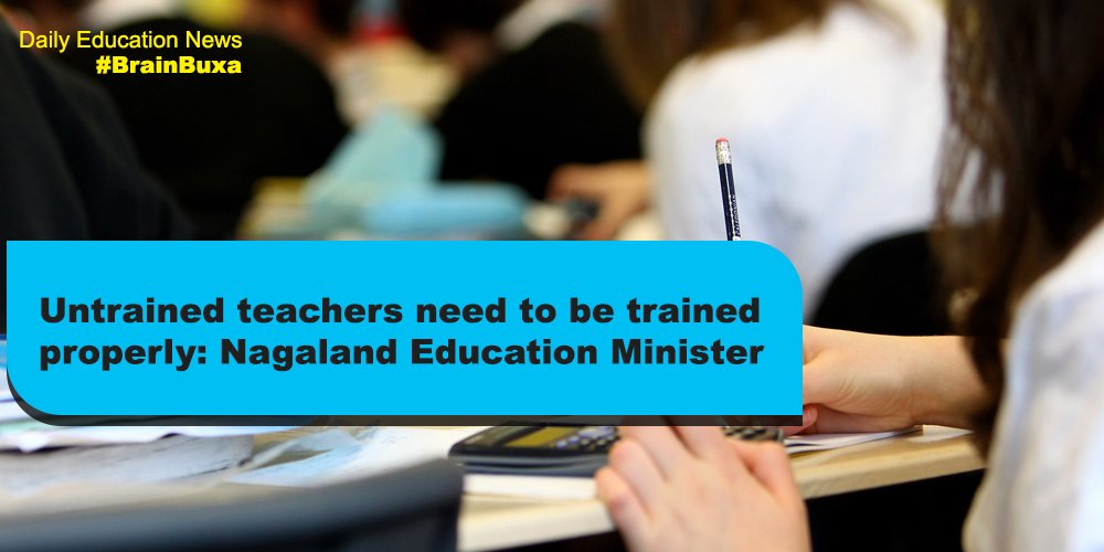 Untrained teachers need to be trained properly: Nagaland Education Minister