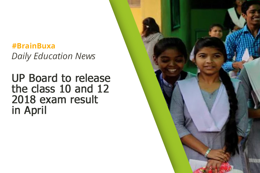 UP Board to release the class 10 and 12 2018 exam result in April