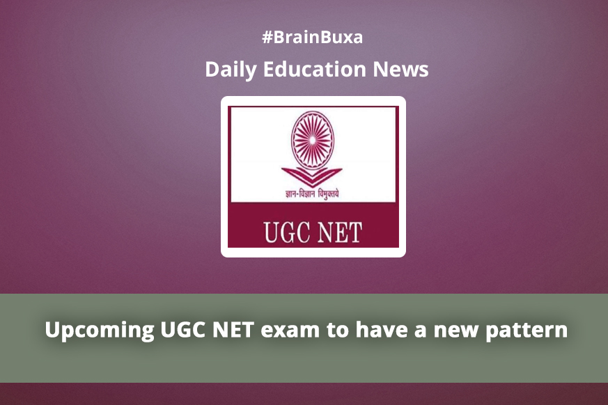 Upcoming UGC NET exam to have a new pattern