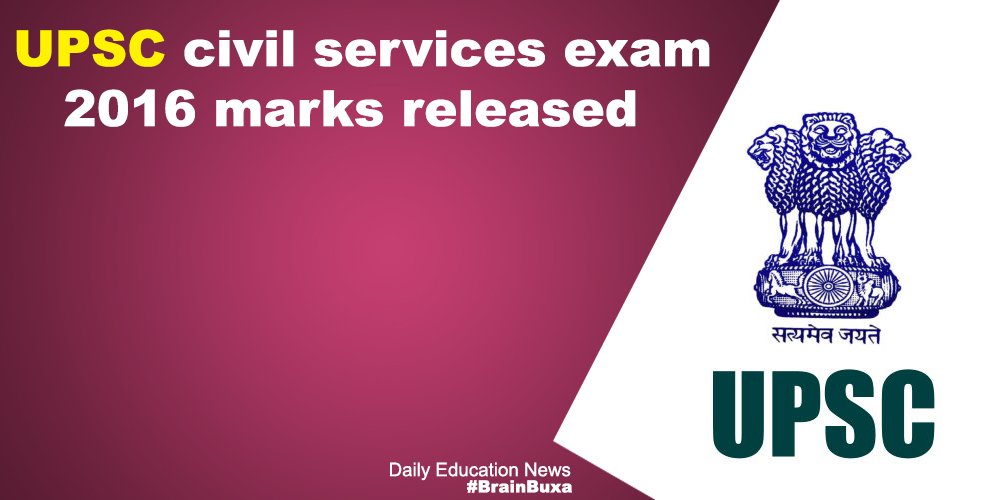 UPSC civil services exam 2016 marks released