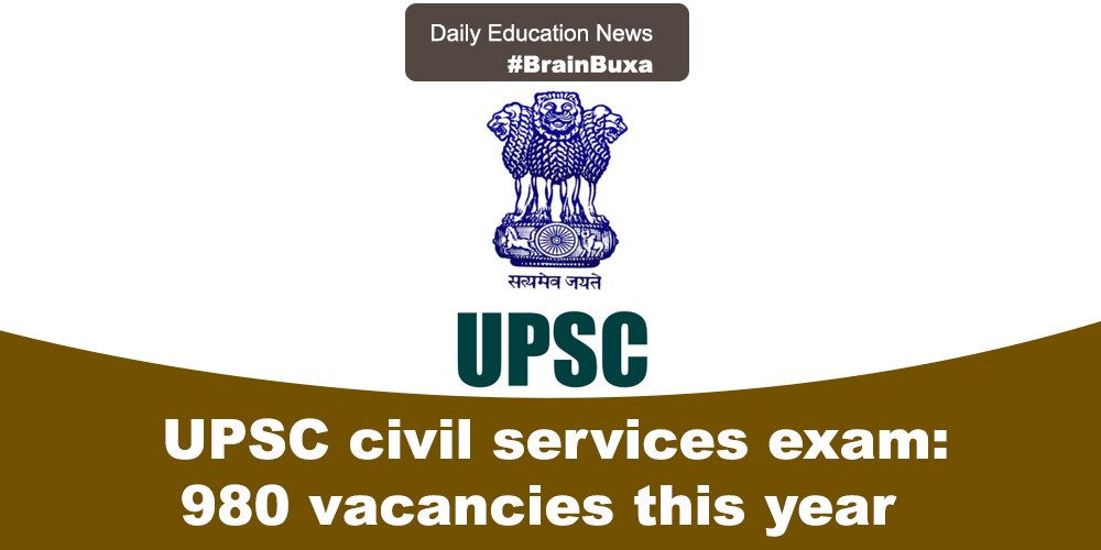 UPSC civil services exam: 980 vacancies this year