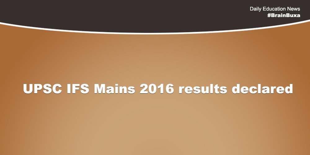 UPSC IFS Mains 2016 results declared