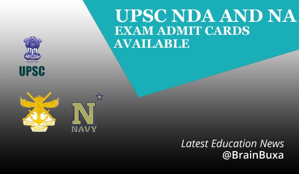 UPSC NDA and NA exam admit cards available