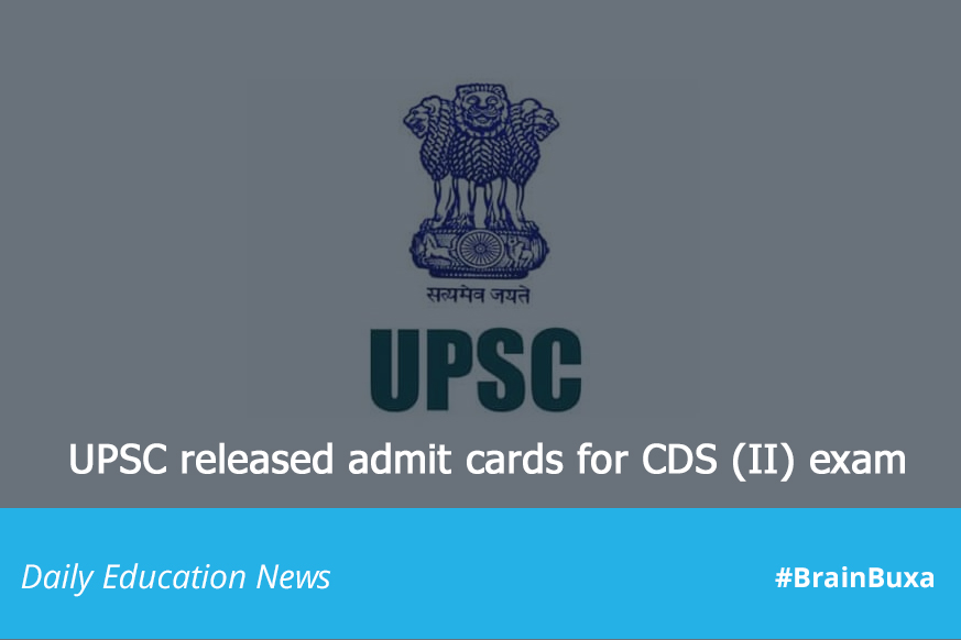 UPSC released admit cards for CDS (II) exam