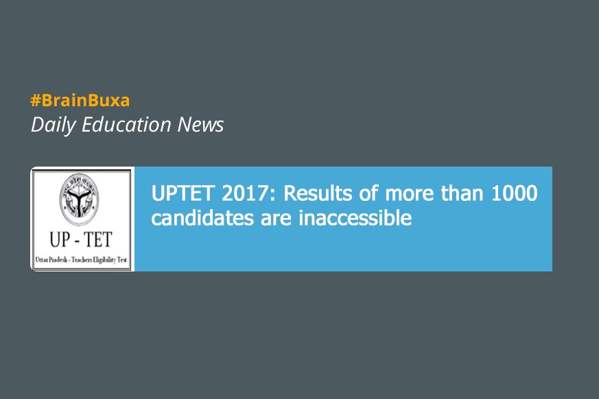 UPTET 2017: Results of more than 1000 candidates are inaccessible