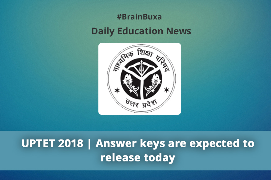 UPTET 2018 | Answer keys are expected to release today