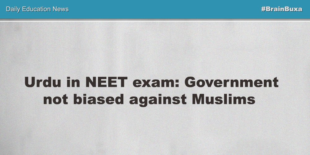 Urdu in NEET exam: Government not biased against Muslims