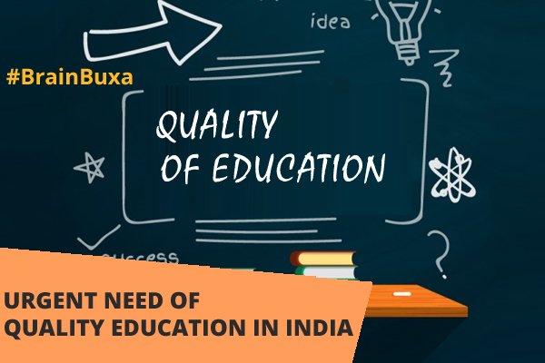 Urgent need of quality education in India