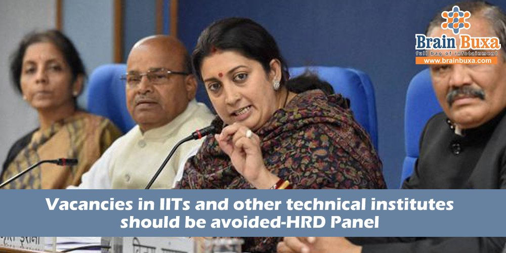 Vacancies in IITs and other technical institutes should be avoided-HRD Panel