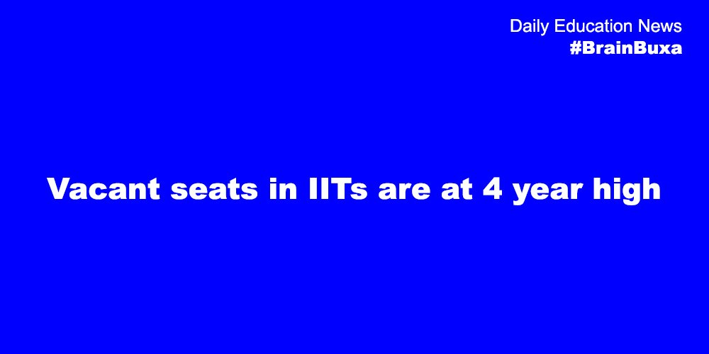 Vacant seats in IITs are at 4 year high