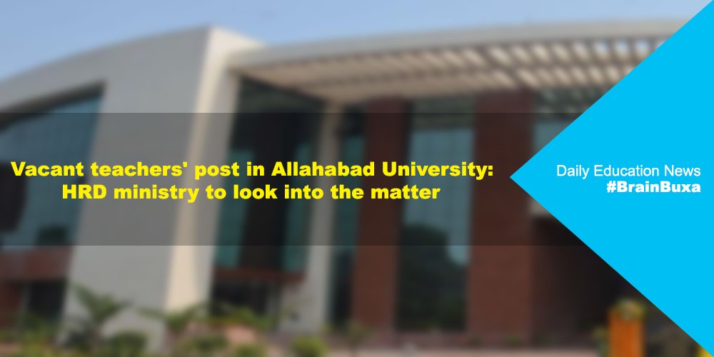 Vacant teachers' post in Allahabad University: HRD ministry to look into the matter