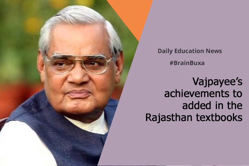 Image of Vajpayee’s achievements to added in the Rajasthan textbooks | Education News Photo