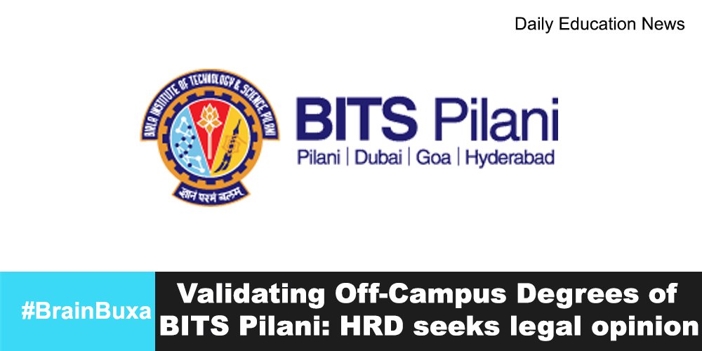 Validating Off-Campus Degrees of BITS Pilani: HRD seeks legal opinion