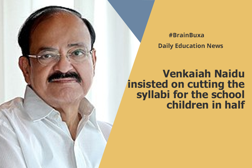 Venkaiah Naidu insisted on cutting the syllabi for the school children in half