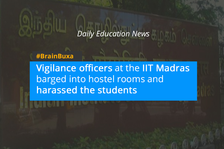 Vigilance officers at the IIT Madras barged into hostel rooms and harassed the students