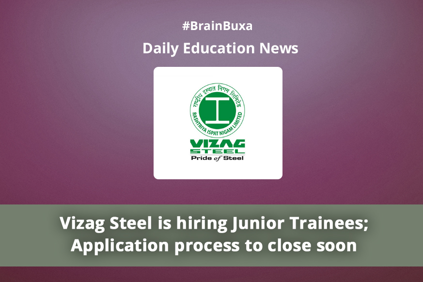 Vizag Steel is hiring Junior Trainees; Application process to close soon